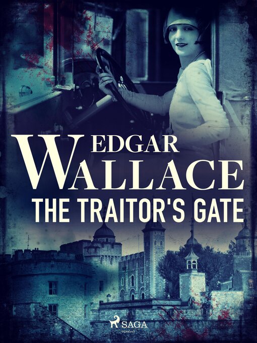 Title details for The Traitor's Gate by Edgar Wallace - Available